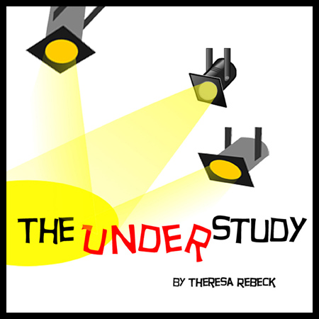 The Understudy, By Theresa Rebeck