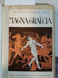 Magna Graecia - The Presence and Power of Hellenic Culture in Ancient Southern Italy