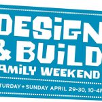 Design & Build Family Weekend