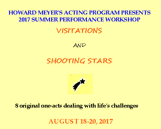 Visitations and Shooting Stars!  Summer 2017 HMActing Workshop