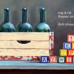 Opening Reception and Wine tasting: Rich Alexander: A Show with Taste! Wine-Themed oil paintings!