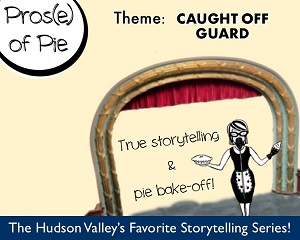 Pros(e) of Pie - Theme: Caught Off Guard
