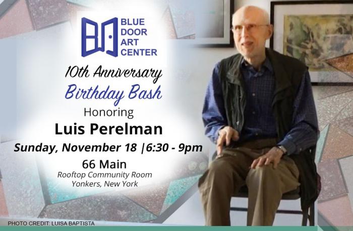Blue Door Art Center Birthday Bash Honoring Luis Perelman