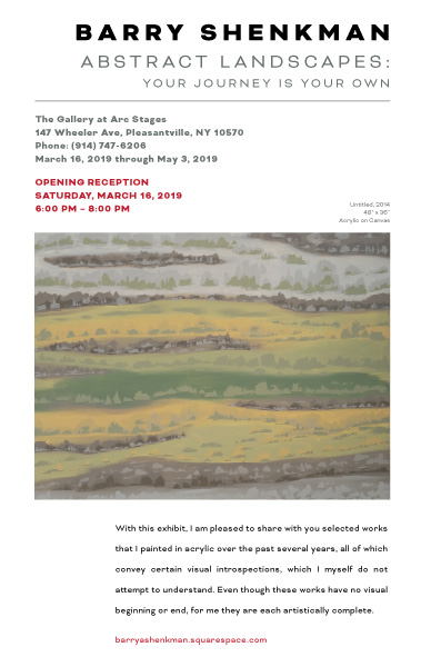 Gallery Opening Reception at Arc Stages. Barry Shenkman, Abstract Landscapes: Your Journey is Your Own