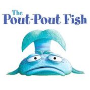 THE POUT POUT FISH - Postponed