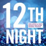 A musical adaptation of WILLIAM SHAKESPEARE’S Twelfth Night