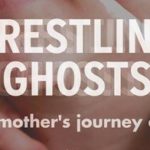 Wrestling with Ghosts Mental Health Series Screening + Q&A