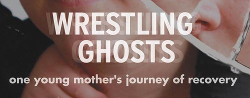 Wrestling with Ghosts Mental Health Series Screening + Q&A
