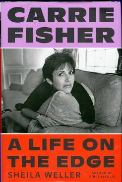Carrie Fisher: A Life on the Edge; Author Event with Sheila Weller