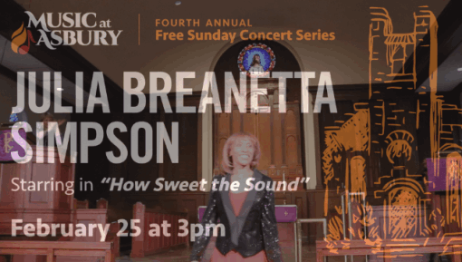 Music at Asbury Streaming Concert: Julia Breanetta Simpson, "How Sweet the Sound"