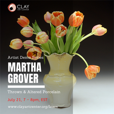 Clay Virtual Artist Demo with Martha Grover: Thrown & Altered Porcelain