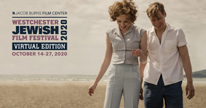 Westchester Jewish Film Festival: Virtual Edition