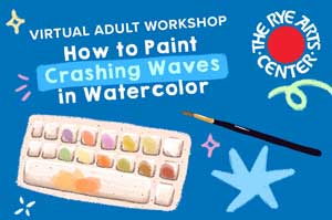 Virtual Adult Workshop: How To Paint Crashing Waves In Watercolor