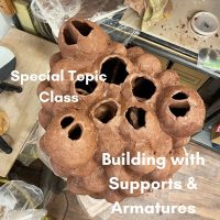 Special Topic One Day Clay Class: Building with Supports & Armatures