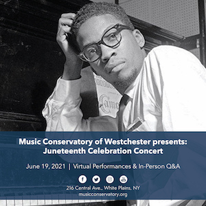 Music Conservatory of Westchester Presents: Juneteenth Celebration Concert