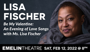 Be My Valentine: An Evening of Love Songs with Ms. Lisa Fischer
