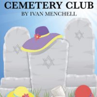 THE CEMETERY CLUB a Comedy by Ivan Menchell