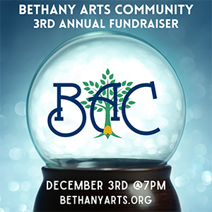 Bethany Arts Community 3rd Annual Fundraiser