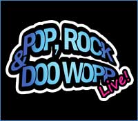 Pop, Rock & Doo Wopp Live!