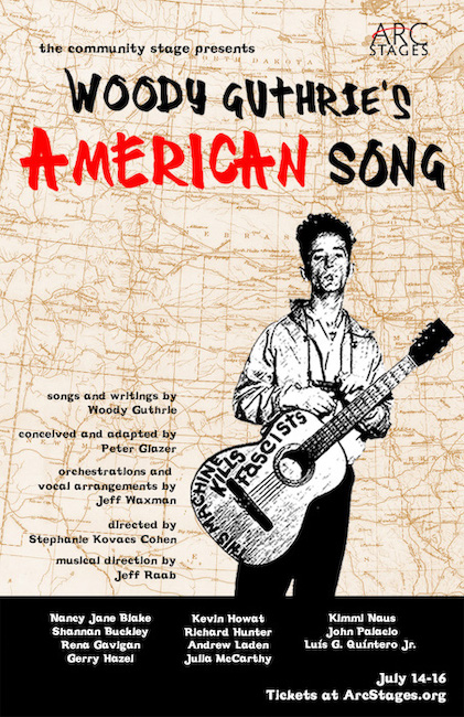 Woody Guthrie’s American Song at Arc Stages July 14-16