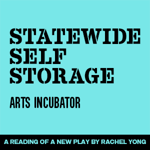 Irvington Theater Arts Incubator presents "Statewide Self Storage" by Rachel Yong