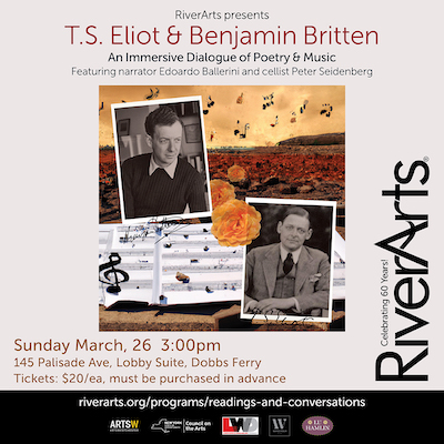 RiverArts® Presents: T.S. Eliot & Benjamin Britten - An Immersive Dialogue of Poetry and Music
