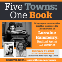 Five Towns, One Book: Feb 11th Conversation, the Life of Lorraine Hansberry