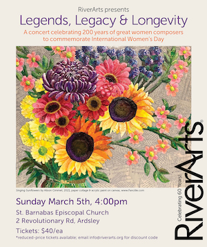 RiverArts® Presents: Legends, Legacy & Longevity – a concert celebrating 200 years of great women composers, commemorating International Women’s Day