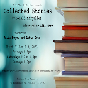 Donald Margulies’ ‘Collected Stories’ Performing at Bethany Arts Community, March 31-April 9