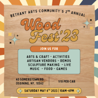Bethany Arts Community\'s Second Annual WOODFEST