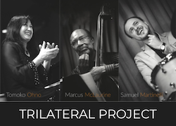 Trilateral Project - Tomoko Ohno, Marcus McLaurine, Samuel Martinelli
