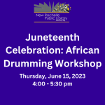 Juneteenth Celebration: African Drumming Workshop
