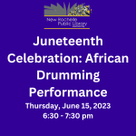 Juneteenth Celebration: African Drumming Performance