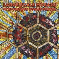 Large Scale Mosaic Workshop with Chicago Mosaic School