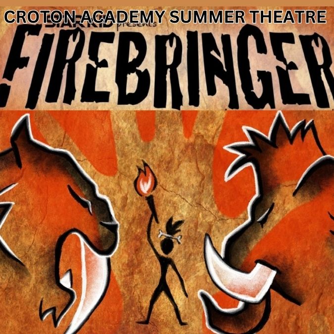 Croton Academy Summer Theatre presents StarKid's FIREBRINGER!