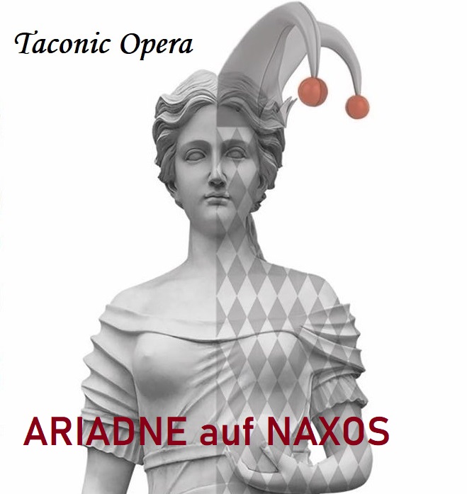 Taconic Opera’s 26th Season Begins: Strauss’ Ariadne auf Naxos, October 21 & 22, 2023 in Yorktown