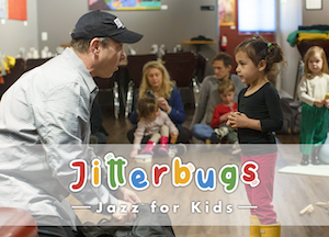Jitterbugs: Jazz for Kids • 2024 Spring Program