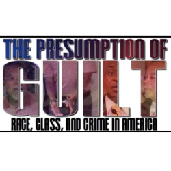 NRPL Documentary Film Series: THE PRESUMPTION OF GUILT: Race, Class, and Crime In America