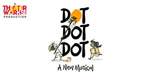 Dot Dot Dot: A New Musical
