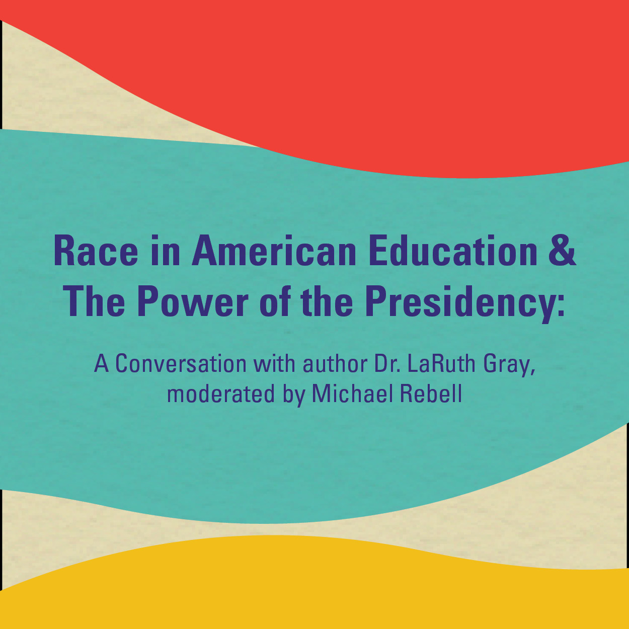 Black History Month Event: Race in American Education and the Power of the Presidency