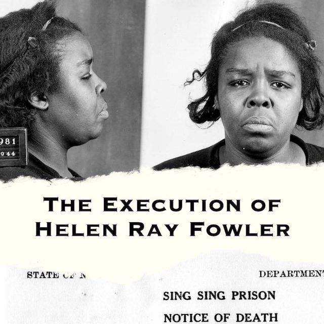 The Execution of Helen Ray Fowler: An Original Play Based on Actual Events