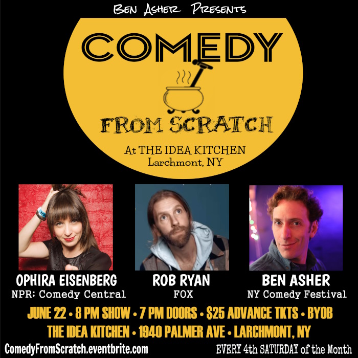 Comedy From Scratch at The Idea Kitchen in Larchmont – Westchester Stand-Up with Ophira Eisenberg and Ben Asher