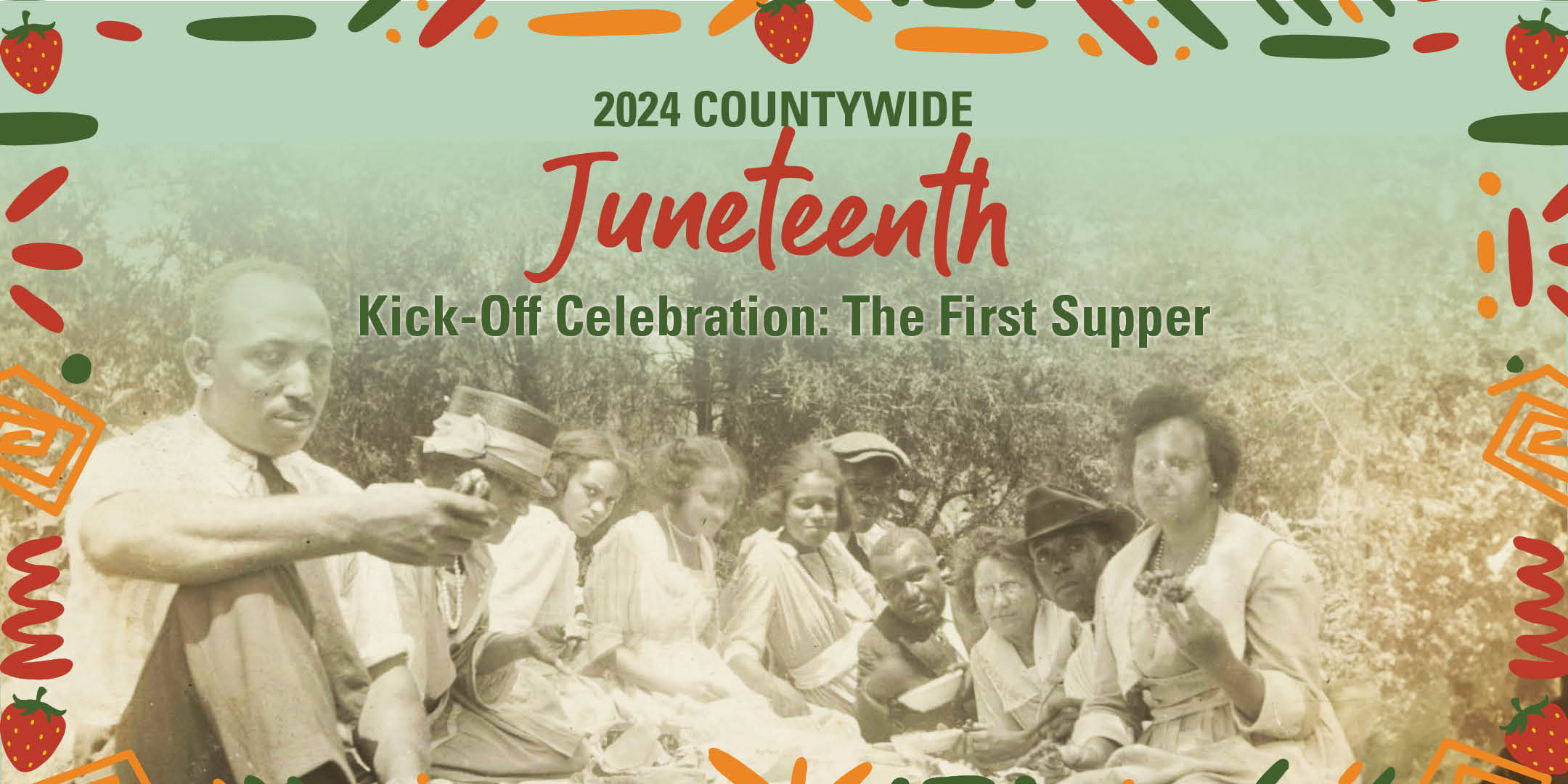 2024 Countywide Juneteenth Kick-Off Celebration: The First Supper