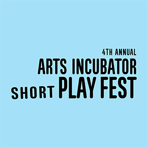 Irvington Theater's 4th Annual Arts Incubator Short Play Fest
