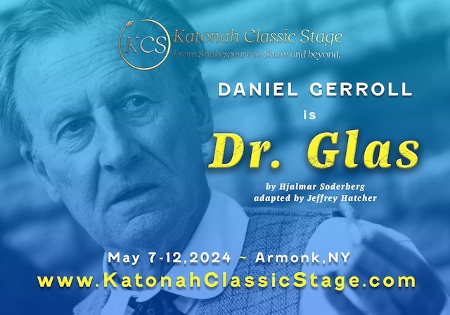 Katonah Classic Stage presents DR. GLAS