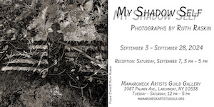 Solo Show by Ruth Raskin | My Shadow Self, Photographs | Dates: Sept 3 - 28, 2024 | Reception: Sat, Sept 7, 3-5pm