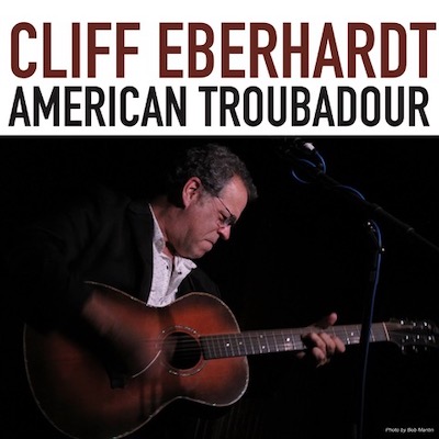 Concert: Cliff Eberhardt, American Troubadour