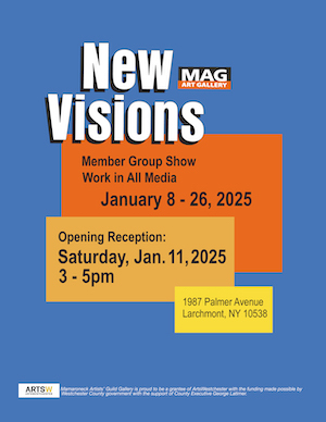 MAG Member Group Show | New Vision | Dates: Jan 8 - 25, 2025 | Reception: Sat, Jan 11, 3 - 5 pm
