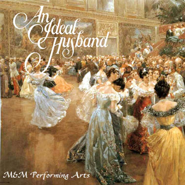 AN IDEAL HUSBAND a comedy by Oscar Wilde