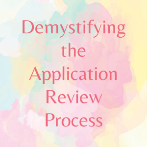 Professional Development - Demystifying the Application Review Process